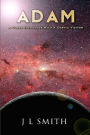 Adam: A Close Encounter with a Cosmic Visitor