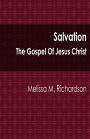 Salvation The Gospel Of Jesus Christ