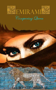 Title: Semiramis - Conquering Queen, Author: Gabrielle de la Fair