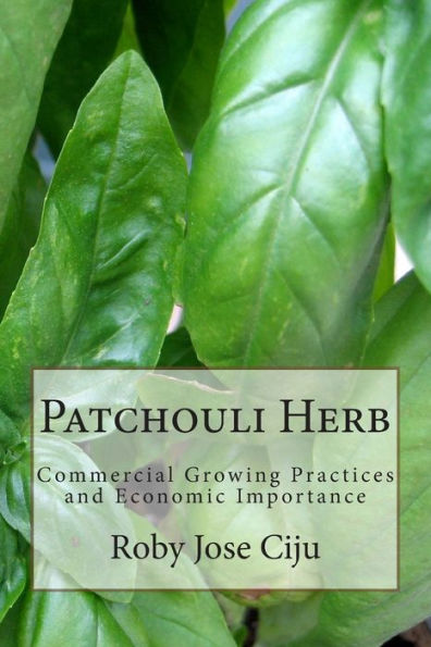 Patchouli Herb: Commercial Growing Practices and Economic Importance