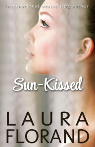 Title: Sun-Kissed, Author: Laura Florand