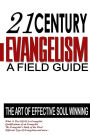 21st Century Evangelism: A Field Guide To Soul Winning