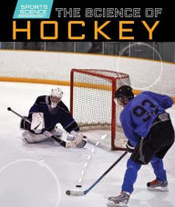 Title: The Science of Hockey, Author: Ryan Nagelhout