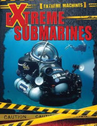 Title: Extreme Submarines, Author: Ian F. Mahaney