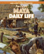Ancient Maya Daily Life