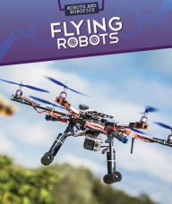 Title: Flying Robots, Author: Daniel R. Faust