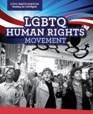 Title: LGBTQ Human Rights Movement, Author: Theresa Morlock