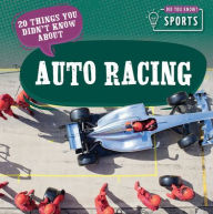 Title: 20 Things You Didn't Know About Auto Racing, Author: Theia Lake