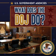 Title: What Does the DOJ Do?, Author: Mem Wilder