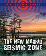 Title: The New Madrid Seismic Zone, Author: Greg Roza