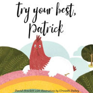 Title: Try Your Best, Patrick, Author: David Howlett