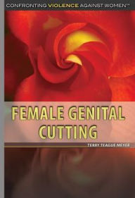 Title: Female Genital Cutting, Author: Terry Teague Meyer