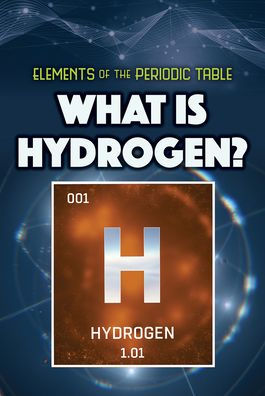 What Is Hydrogen?
