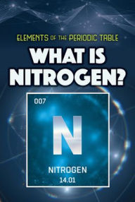 Title: What Is Nitrogen?, Author: Kathleen A. Klatte