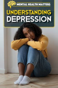 Title: Understanding Depression, Author: Jennifer Lombardo