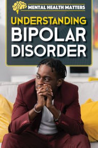 Title: Understanding Bipolar Disorder, Author: Simon Pierce