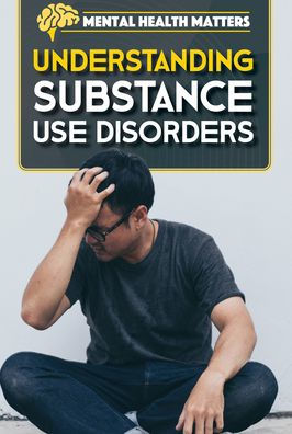 Understanding Substance Use Disorders