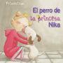El perro de la princesa Nika (Princess Nika's Dog)