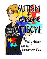 Title: Autism+Awesome=Autisome, Author: Katherine Cao