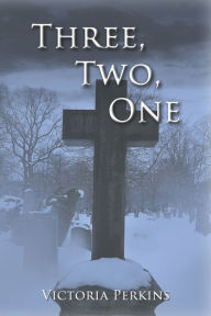 Title: Three, Two, One, Author: Victoria Perkins