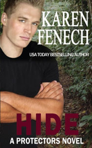 Title: HIDE (A Protectors Novel) (Book Four), Author: Karen Fenech