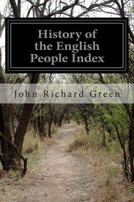 Title: History of the English People Index, Author: John Richard Green