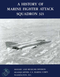 Title: A History of Marine Fighter Attack Squadron 321, Author: U S Navy Reserve Commander Pet Mersky