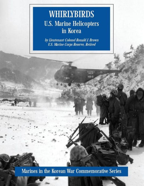 Whirlybirds: U.S. Marine Helicopters in Korea