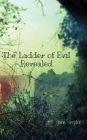 The Ladder of Evil Revealed