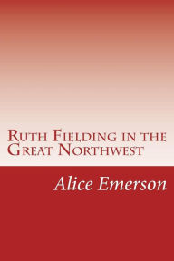 Ruth Fielding in the Great Northwest