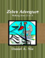 Zebra Adventure: Walking from Z to A