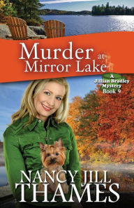 Title: Murder at Mirror Lake (Jillian Bradley Mysteries Series #9), Author: Nancy Jill Thames