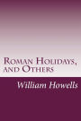 Roman Holidays, and Others