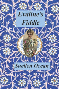 Title: Evaline's Fiddle: An Early-American Love Story, Author: Suellen Ocean