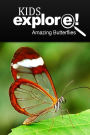 Amazing Butterflies - Kids Explore: Animal books nonfiction - books ages 5-6
