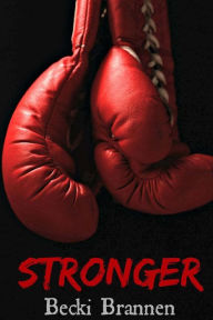 Title: Stronger, Author: Becki Brannen