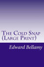 The Cold Snap (Large Print)