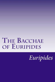 The Bacchae of Euripides