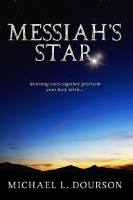 Title: Messiah's Star, Author: Michael L Dourson