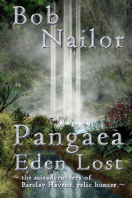 Title: Pangaea: Eden Lost, Author: Bob Nailor