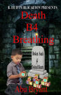 Death B4 Breathing