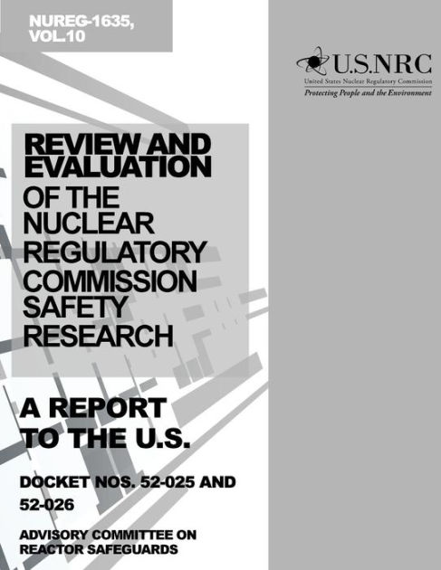 Review And Evaluation Of The Nuclear Regulatory Commission Safety ...