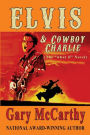 Elvis & Cowboy Charlie: the