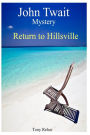 Return to Hillsville: John Twait Mystery