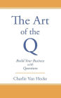 The Art of the Q: Build Your Business with Questions