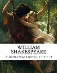 Title: William Shakespeare, Bloemlezing, Author: Leendert Alexander Johannes Burgersdijk