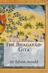 Title: The Bhagavad-Gita, Author: Edwin Arnold