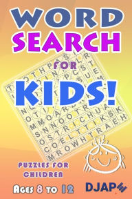 Title: Word Search for Kids: 100 puzzles, Author: Djape
