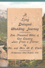 A Long Delayed Wedding Journey: Two Thousand Miles of Our Country Seen From A Flivver