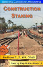 Construction Staking: Step by Step Guide